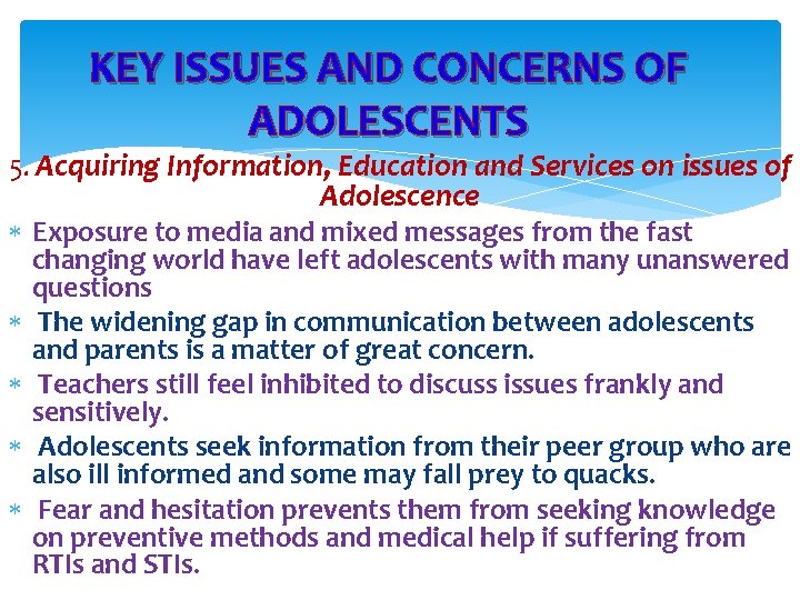 KEY ISSUES AND CONCERNS OF ADOLESCENTS 5. Acquiring Information, Education and Services on issues