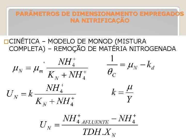 PARÃMETROS DE DIMENSIONAMENTO EMPREGADOS NA NITRIFICAÇÃO � CINÉTICA – MODELO DE MONOD (MISTURA COMPLETA)