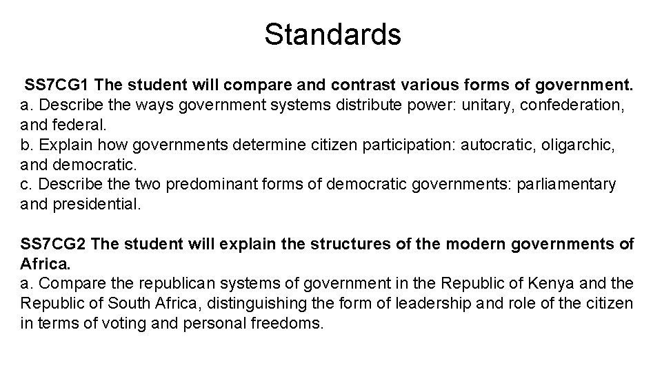 Standards SS 7 CG 1 The student will compare and contrast various forms of