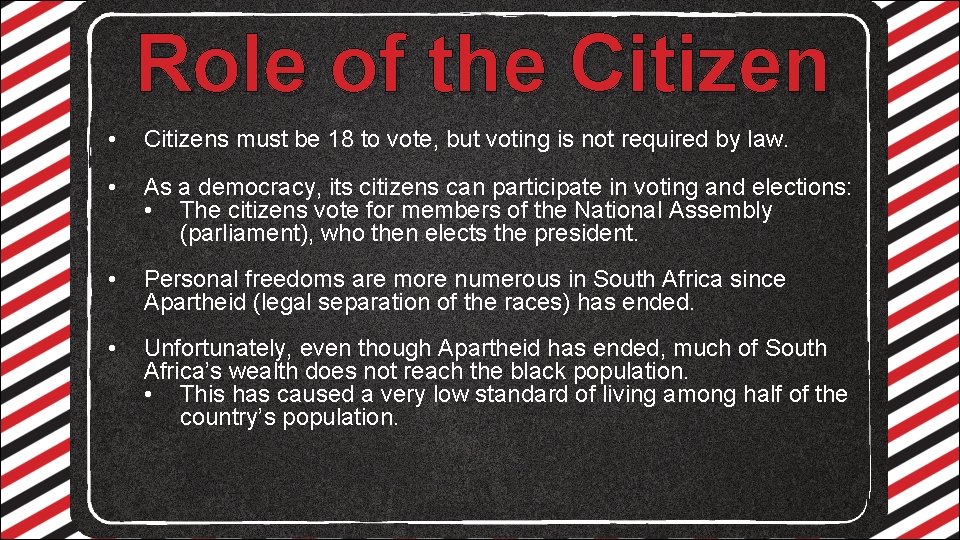 Role of the Citizen • Citizens must be 18 to vote, but voting is