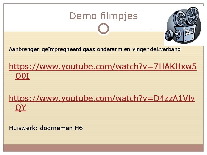 Demo filmpjes Aanbrengen geïmpregneerd gaas onderarm en vinger dekverband https: //www. youtube. com/watch? v=7