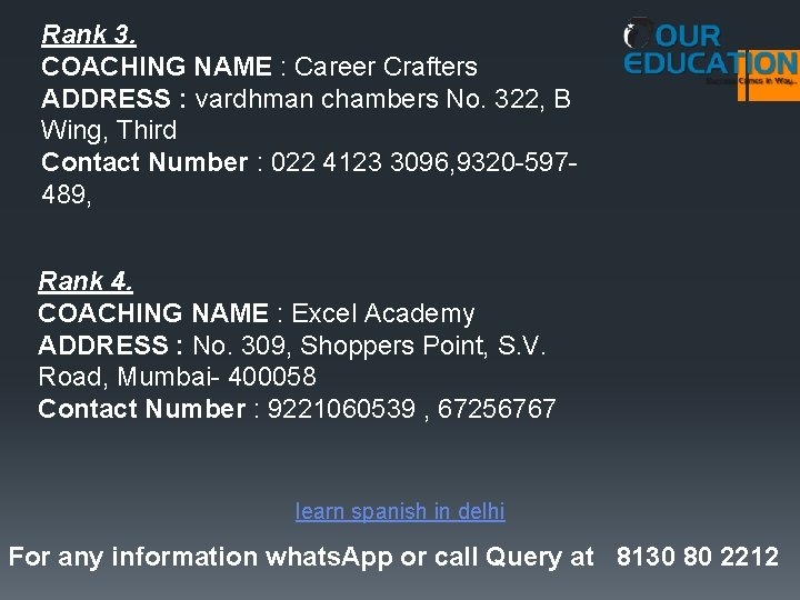 Rank 3. COACHING NAME : Career Crafters ADDRESS : vardhman chambers No. 322, B