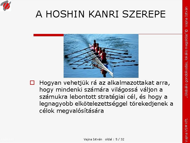 o Hogyan vehetjük rá az alkalmazottakat arra, hogy mindenki számára világossá váljon a számukra