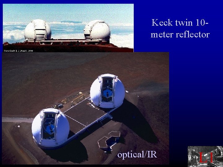 Keck twin 10 meter reflector optical/IR L 1 