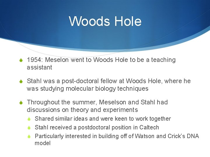 Woods Hole S 1954: Meselon went to Woods Hole to be a teaching assistant
