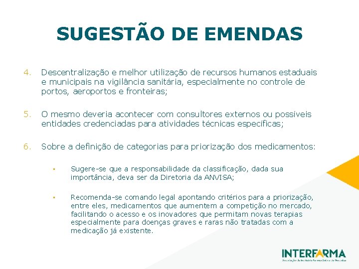 SUGESTÃO DE EMENDAS 4. Descentralização e melhor utilização de recursos humanos estaduais e municipais