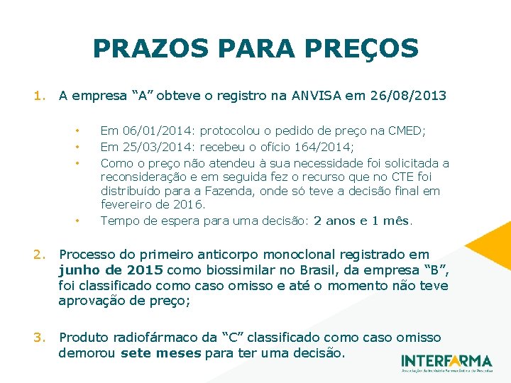 PRAZOS PARA PREÇOS 1. A empresa “A” obteve o registro na ANVISA em 26/08/2013