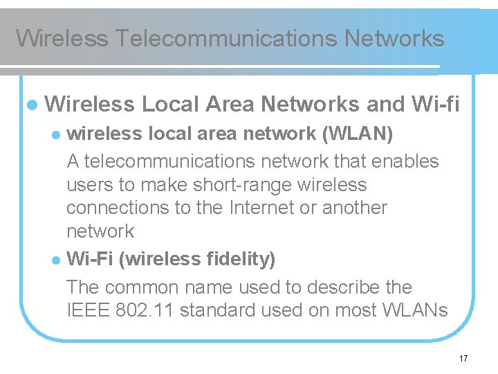 Wireless Telecommunications Networks l Wireless Local Area Networks and Wi-fi wireless local area network