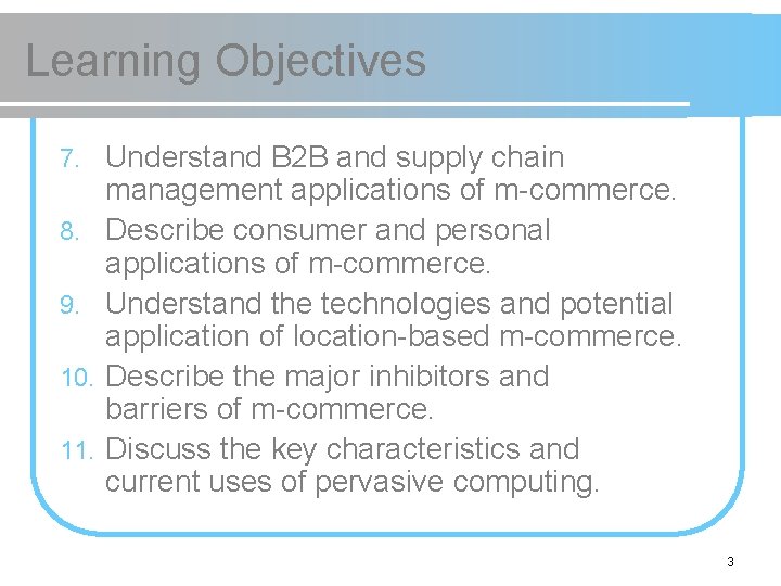 Learning Objectives 7. 8. 9. 10. 11. Understand B 2 B and supply chain
