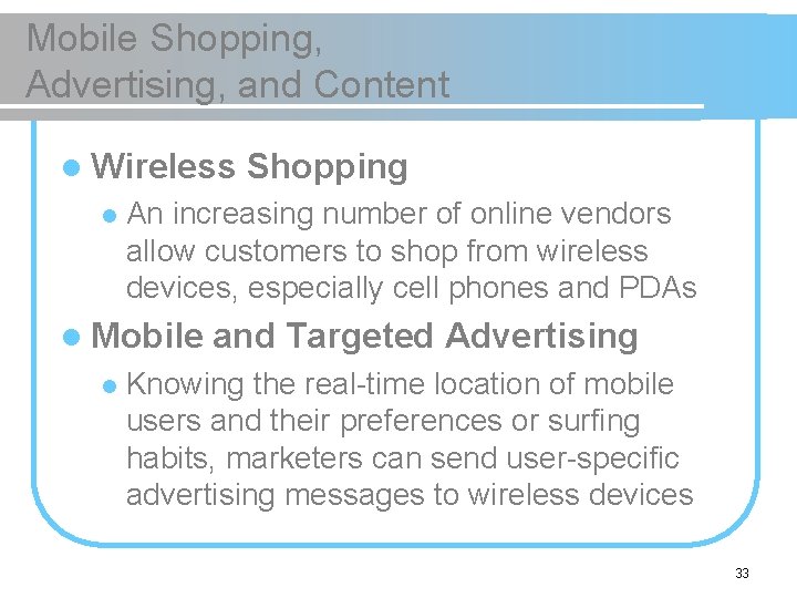 Mobile Shopping, Advertising, and Content l Wireless l An increasing number of online vendors