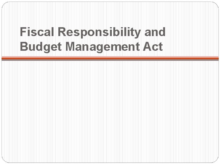 Fiscal Responsibility and Budget Management Act 