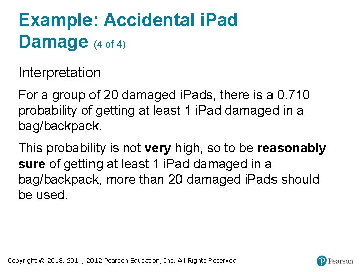 Example: Accidental i. Pad Damage (4 of 4) Interpretation For a group of 20