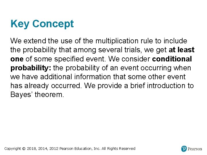 Key Concept We extend the use of the multiplication rule to include the probability