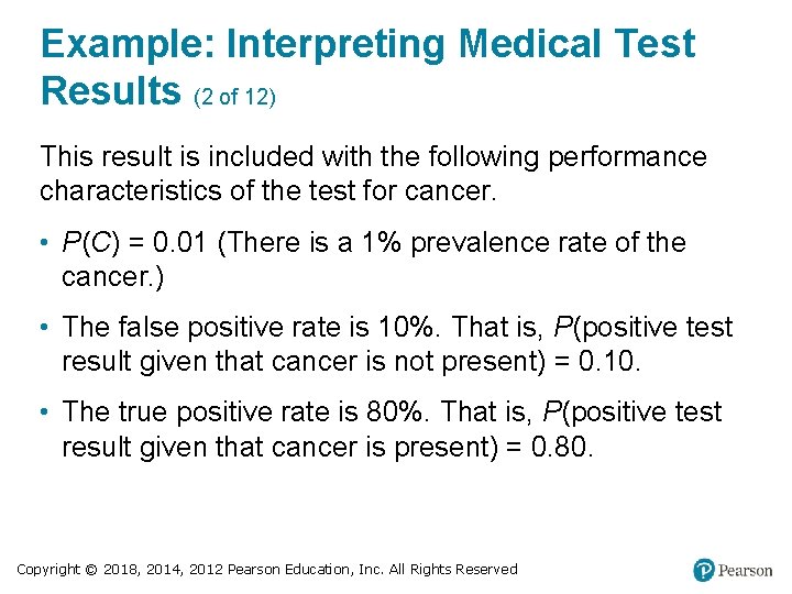 Example: Interpreting Medical Test Results (2 of 12) This result is included with the
