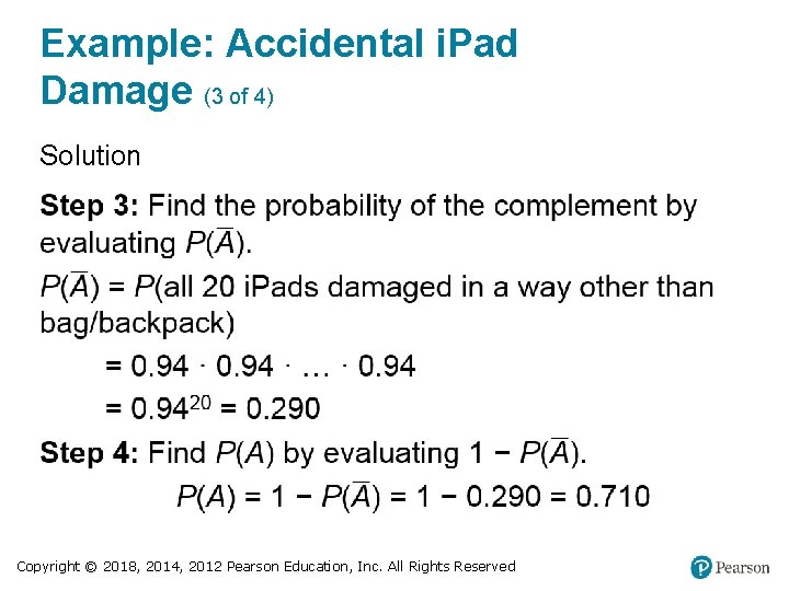 Example: Accidental i. Pad Damage (3 of 4) Solution Copyright © 2018, 2014, 2012