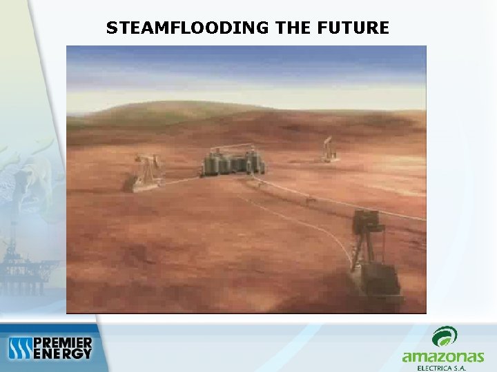 STEAMFLOODING THE FUTURE 