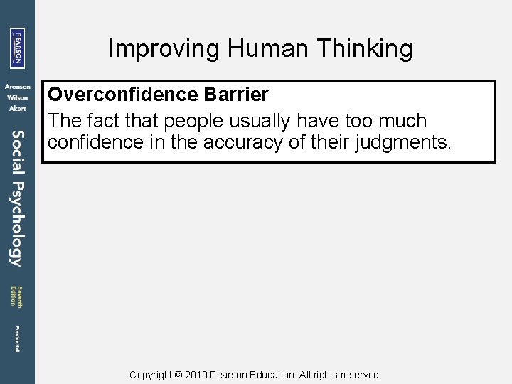 Improving Human Thinking Overconfidence Barrier The fact that people usually have too much confidence