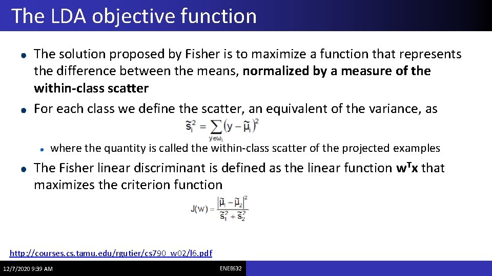 The LDA objective function The solution proposed by Fisher is to maximize a function