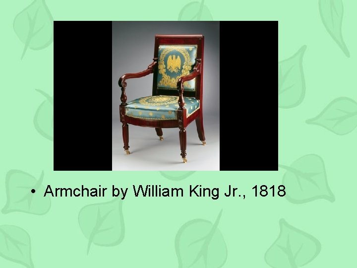  • Armchair by William King Jr. , 1818 