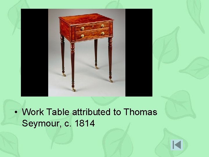  • Work Table attributed to Thomas Seymour, c. 1814 