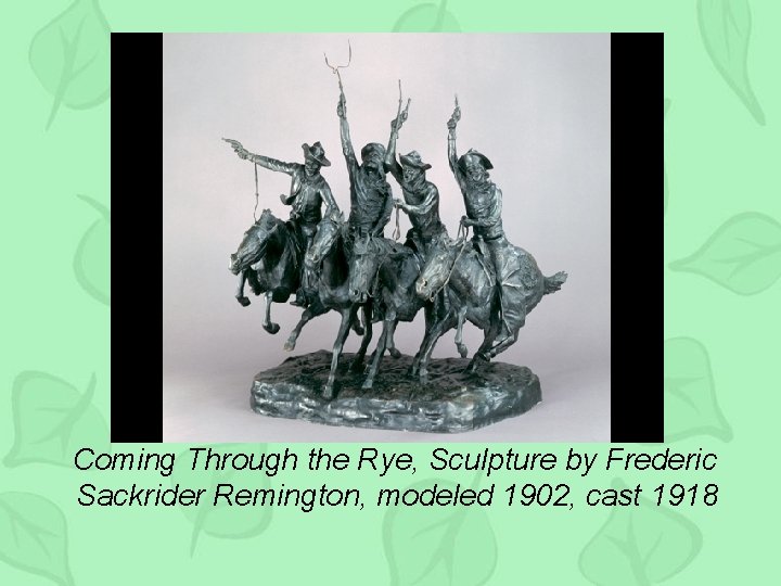 Coming Through the Rye, Sculpture by Frederic Sackrider Remington, modeled 1902, cast 1918 