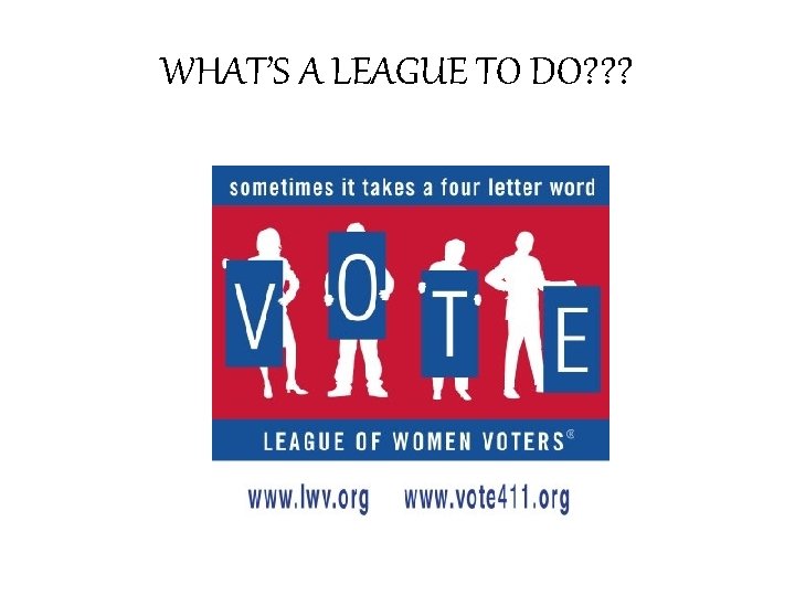 WHAT’S A LEAGUE TO DO? ? ? 