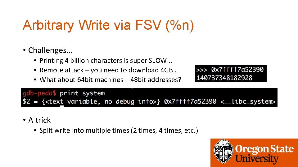 Arbitrary Write via FSV (%n) • Challenges… • Printing 4 billion characters is super