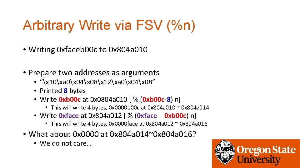 Arbitrary Write via FSV (%n) • Writing 0 xfaceb 00 c to 0 x