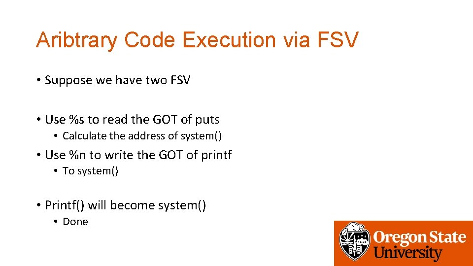 Aribtrary Code Execution via FSV • Suppose we have two FSV • Use %s
