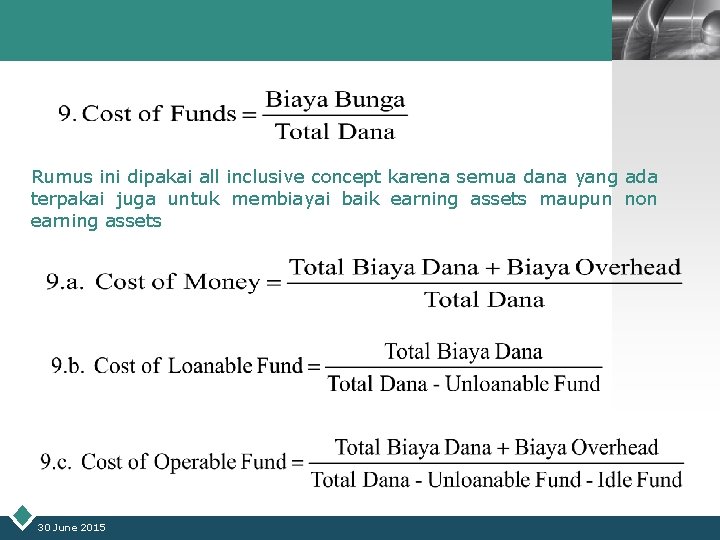 LOGO Rumus ini dipakai all inclusive concept karena semua dana yang ada terpakai juga