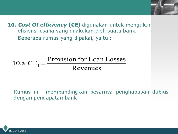LOGO 10. Cost Of efficiency (CE) digunakan untuk mengukur efisiensi usaha yang dilakukan oleh