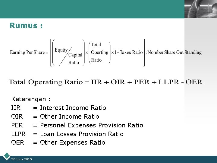 LOGO Rumus : Keterangan : IIR = Interest Income Ratio OIR = Other Income