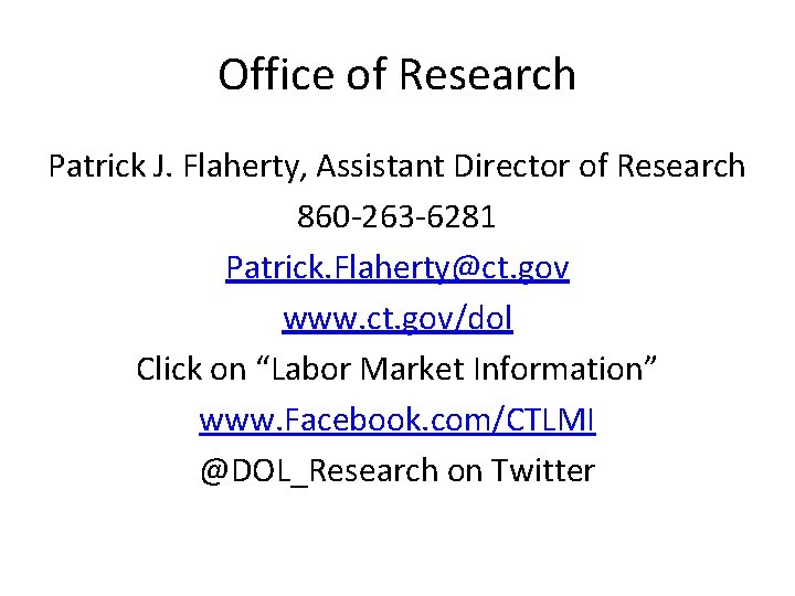 Office of Research Patrick J. Flaherty, Assistant Director of Research 860 -263 -6281 Patrick.