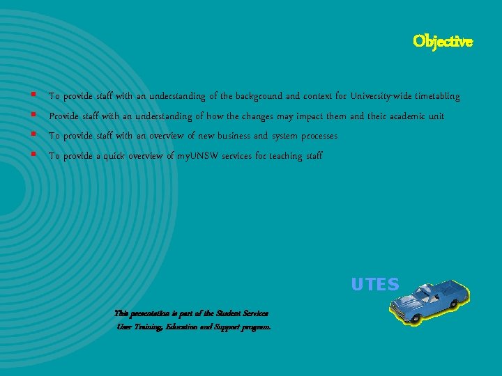 Objective § § To provide staff with an understanding of the background and context Objective § § To provide staff with an understanding of the background and context