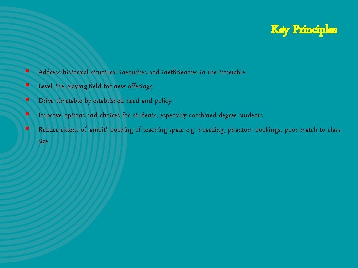 Key Principles § § § Address historical structural inequities and inefficiencies in the timetable Key Principles § § § Address historical structural inequities and inefficiencies in the timetable