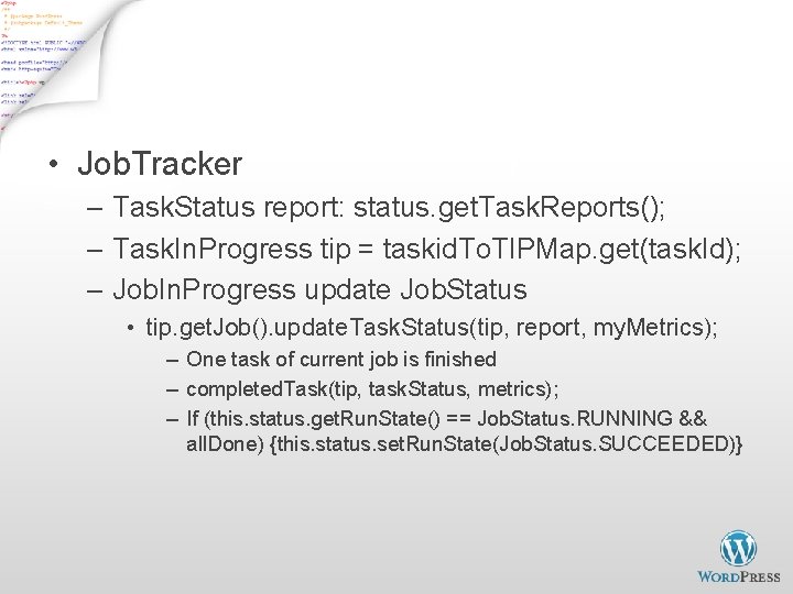 Finish Job - 2 • Job. Tracker – Task. Status report: status. get. Task.