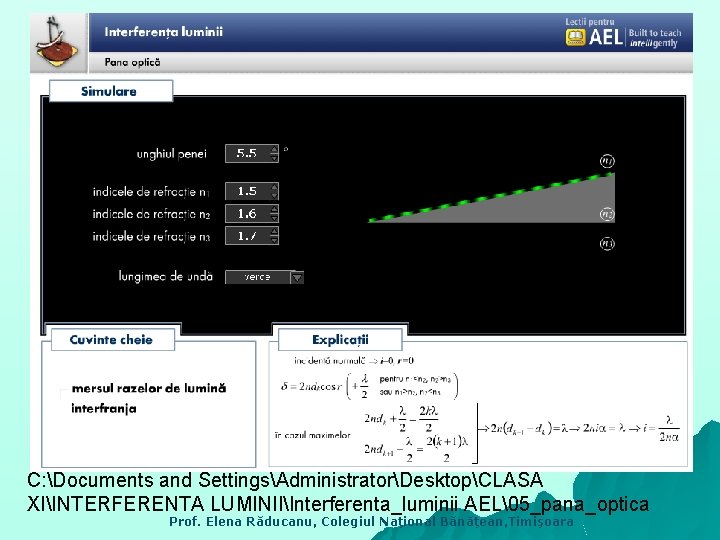 C: Documents and SettingsAdministratorDesktopCLASA XIINTERFERENTA LUMINIIInterferenta_luminii AEL 5_pana_optica Prof. Elena Răducanu, Colegiul Naţional Bănăţean, Timişoara