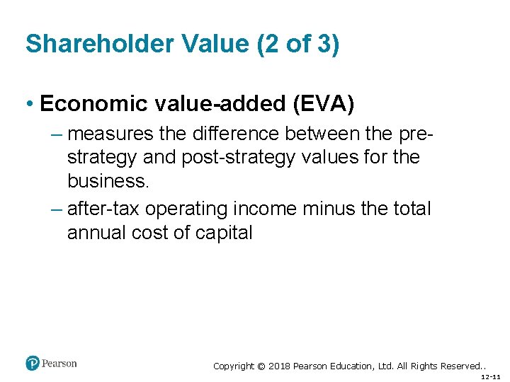 Shareholder Value (2 of 3) • Economic value-added (EVA) – measures the difference between