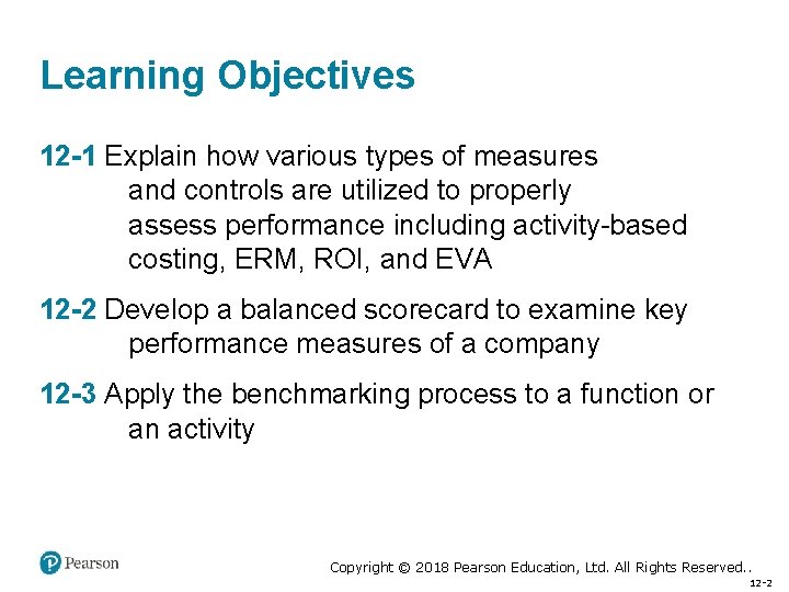 Learning Objectives 12 -1 Explain how various types of measures and controls are utilized