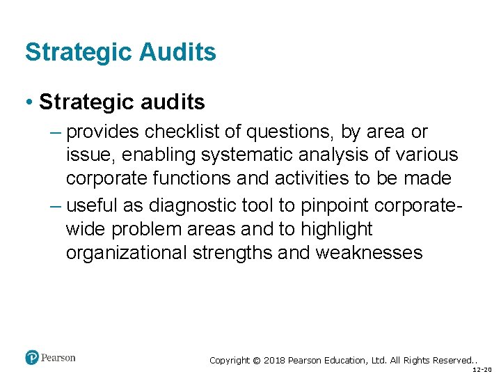 Strategic Audits • Strategic audits – provides checklist of questions, by area or issue,