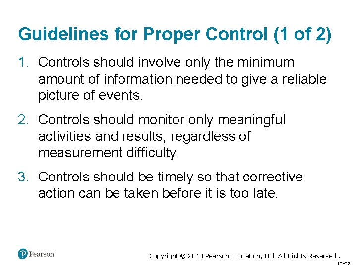 Guidelines for Proper Control (1 of 2) 1. Controls should involve only the minimum