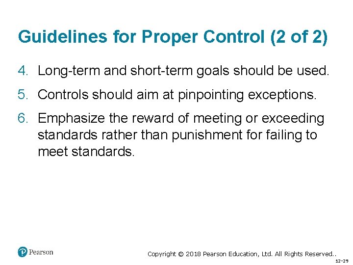 Guidelines for Proper Control (2 of 2) 4. Long-term and short-term goals should be