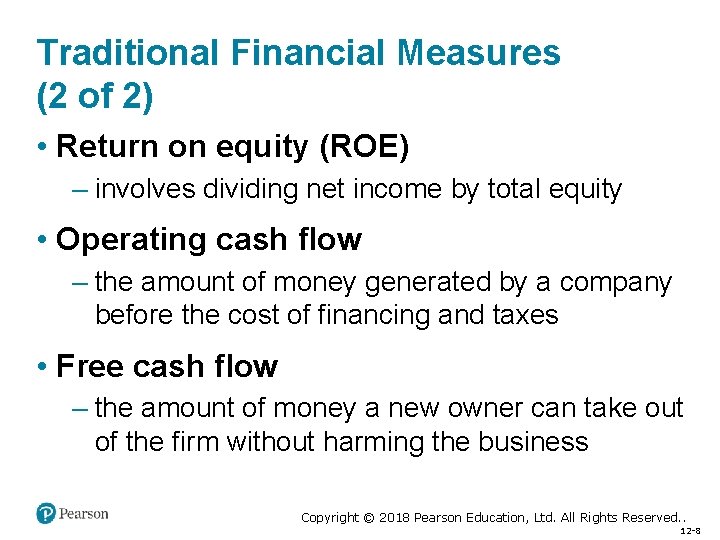 Traditional Financial Measures (2 of 2) • Return on equity (ROE) – involves dividing
