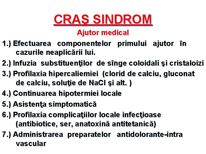 CRAŞ SINDROM Ajutor medical 1. ) Efectuarea componentelor primului ajutor în cazurile neaplicării lui.