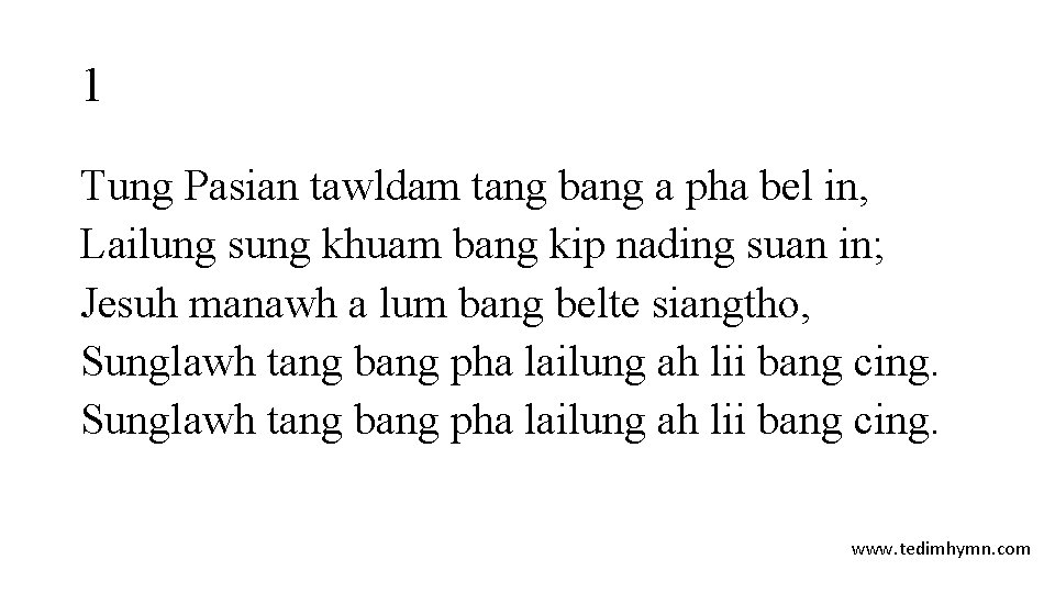 1 Tung Pasian tawldam tang bang a pha bel in, Lailung sung khuam bang