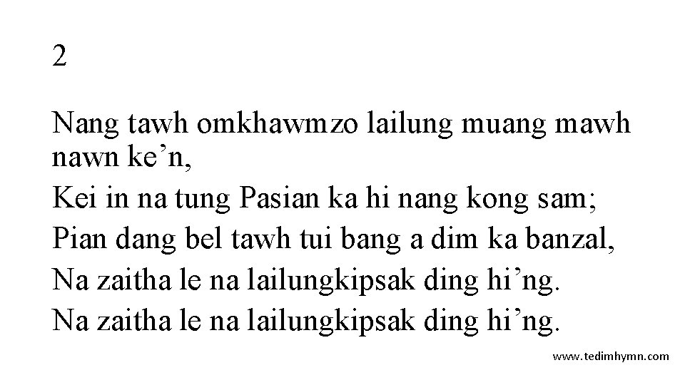 2 Nang tawh omkhawmzo lailung muang mawh nawn ke’n, Kei in na tung Pasian
