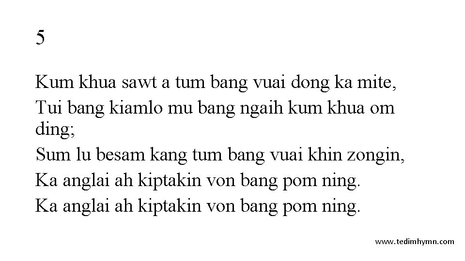 5 Kum khua sawt a tum bang vuai dong ka mite, Tui bang kiamlo