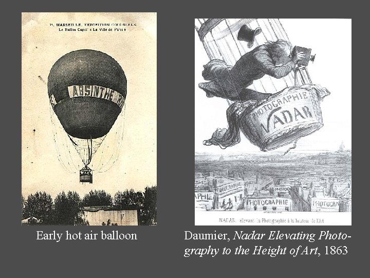 Early hot air balloon Daumier, Nadar Elevating Photography to the Height of Art, 1863