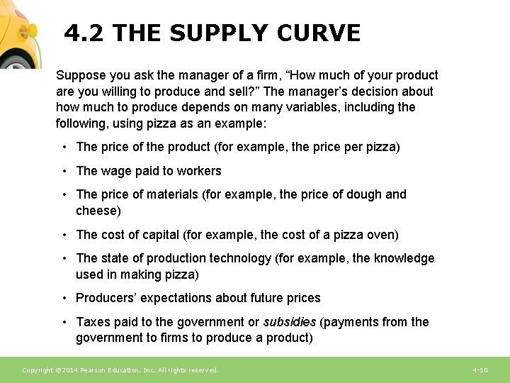 4. 2 THE SUPPLY CURVE Suppose you ask the manager of a firm, “How