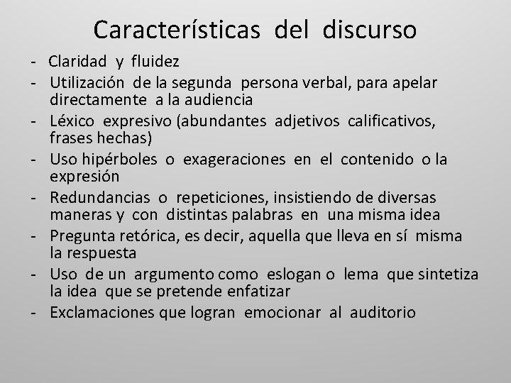 Características del discurso - Claridad y fluidez - Utilización de la segunda persona verbal,